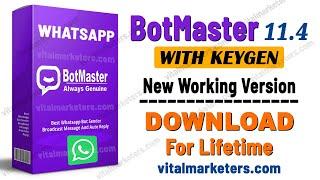 Bot Master New Version 11.4 With Keygen | Download For Lifetime | WhatsApp Bulk Sender Latest