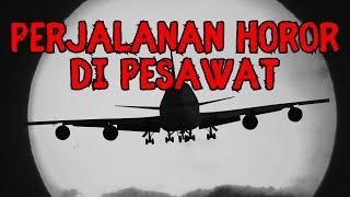 PERJALANAN HOROR DI PESAWAT - PENGALAMAN HOROR SEORANG PRAMUGARI