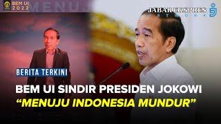 BEM Universitas Indonesia, Menyindir Kepemimpinan Presiden Jokowi yang Berjalan Mundur