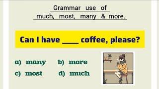 If you Pass this Quiz, Your English is Amazing  | Grammar Use of "much, more, most & many"