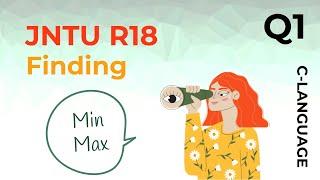 C Programming | Finding Min Max among 3 given numbers | JNTU R18