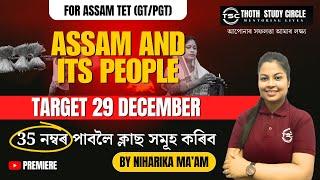 FOR ASSAM TET GT,PGT  ASSAM AND ITS PEOPLE | BY NIHARIKA MA'AM