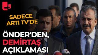 Sırrı Süreyya Önder'den, Demirtaş açıklaması