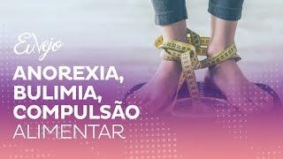 Transtorno alimentar: anorexia, bulimia e compulsão alimentar.