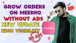 Meesho latest update 2024 | Meesho order grow without ads | How to Increase visibility on Meesho