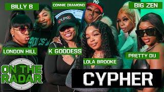Ladies Cypher: Lola Brooke, K Goddess, London Hill, Connie Diiamond, Billy B, Pretty Dij & Big Zen