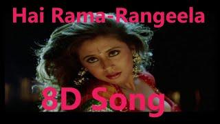 Hai Rama - Rangeela, 8D Song  - HIGH QUALITY , 8D Gaane Bollywood