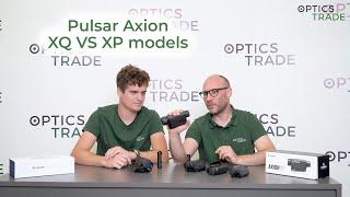 Pulsar Axion XM models vs Pulsar Axion XQ models | Optics Trade Debates