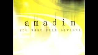 Amadim - You Make Fell Alright