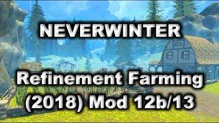 Neverwinter - Refinement Farming (2018) - Mod 12b & 13