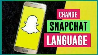 How To Change Snapchat Language