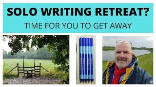 SOLO WRITING RETREAT? Time for you to get away