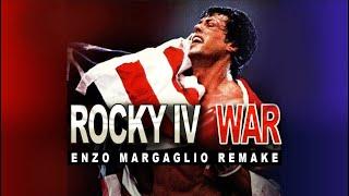 Rocky IV War Theme (Enzo Margaglio Remake)