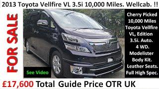 2013 Toyota Vellfire VL 3.5i Auto 2/4 WD 10,000 Miles. Optional WELLCAB Disabled Access.