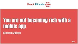 STEFANO SOLINAS - You are not becoming rich with a mobile app