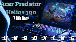 [Unboxing] - Acer Predator Helios 300 i7 9th Gen GTX 1660ti (2019) - Quick Unboxing