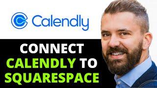 How To Connect Calendly To Squarespace Website (QUICK & EASY GUIDE )