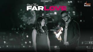 Far Love - Chahal Param | Gavy Sidhu | Official Video | Latest Punjabi Songs 2024