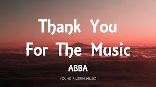 ABBA - Thank You For The Music (Lyrics)