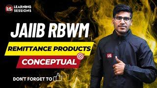 JAIIB RBWM Exam | Remittance Products | Most Expected Topics