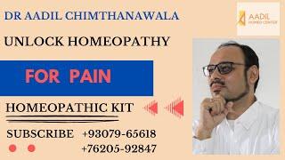 Pain Kit | Pain ki different homeo remedies | Unlock Homeopathy | Dr Aadil Chimthanawala