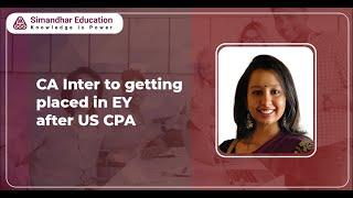 CA Inter to Got Placed in EY after US CPA Course | Becoming a CPA | What path to take? | Simandhar