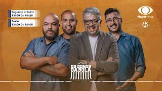 OS DONOS DA BOLA - 01/08/2024