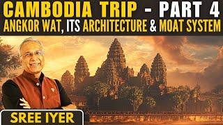 Cambodia Series Episode 4 - Introduction to Angkor Wat, its Architecture & Moat System