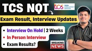 TCS Interview On Hold | Big Updates | Exam Result, In Person Interview | TCS NQT Interview 2024