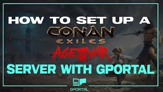 How to set up a Conan Exiles SERVER WITH #gportal