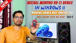 New Morpho Rd L1 Device Install in Windows 11 | Full Process | Morpho MSO 1300 E3 L1 Finger Device