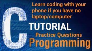 Programming on your phone | C TUTORIAL | C Language | Programming | Code 4 You | Ques | code 4 you