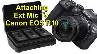 Connecting an external microphone to the Canon EOS R10 APS-C Mirrorless DSLR 4K Camera