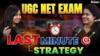 UGC NET 2025: Last Minute Strategy | UGC NET Exam 2025 Preparation Strategy