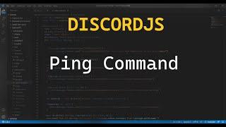 Ping Command | DiscordJS | Part - 5