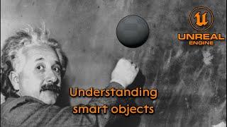 Understanding Smart Objects - Unreal Engine 5 tutorial