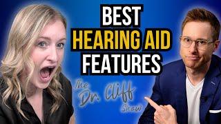 Best Hearing Aid Features 2024  | Dr. Cliff Show Podcast