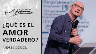 ¿Qué es el AMOR verdadero? - Andrés Corson | Prédicas Cortas #210