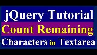 How to Count Remaining Characters in Textarea - jQuery Tutorial