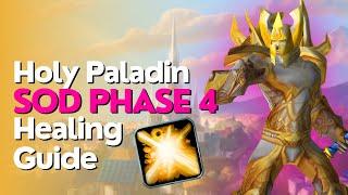 SoD Phase 4 Holy Paladin Healing Guide | Season of Discovery