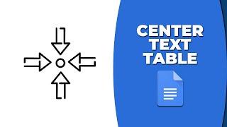 How to center text in Google Docs table