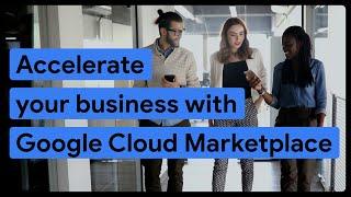 How to grow your business with Google Cloud Marketplace