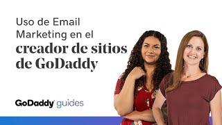 Haz Email Marketing con GoDaddy  Estas son sus ventajas