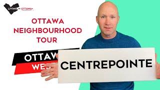 Centrepointe Ottawa Neighbourhood Tour Ottawa Life with Ottawa Realtor & Ottawa Real Estate Agent