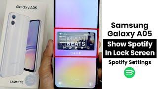 How to Show Spotify On Lock Screen On Samsung Galaxy A05