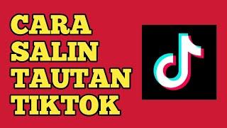 CARA SALIN LINK TAUTAN TIKTOK VIDEO ORANG LAIN TERBARU 2022