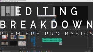 EDITING BREAKDOWN: Premiere Pro Basics (UNSCRIPTED)