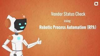 Robotic Process Automation (RPA) in SAP using UiPath Robots - Use Case - Vendor Status Checks