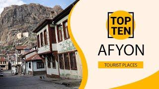 Top 10 Best Tourist Places to Visit in Afyon | Turkey - English