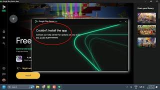 Resolving Google Play Games Error Code NUFFFFFFFF: Couldn't Install The App on PC